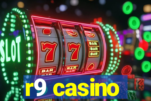 r9 casino